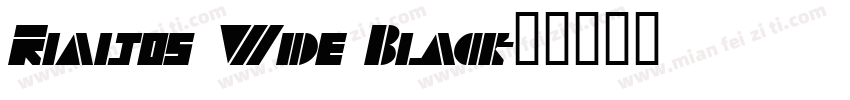 Rialtos Wide Black字体转换